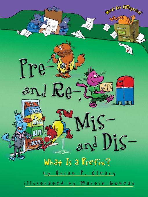 Title details for Pre- and Re-, Mis- and Dis- by Brian P. Cleary - Available